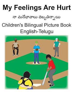 English-Telugu My Feelings Are Hurt Children's Bilingual Picture Book