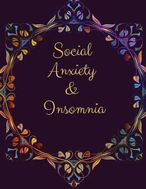 Social Anxiety and Insomnia Workbook