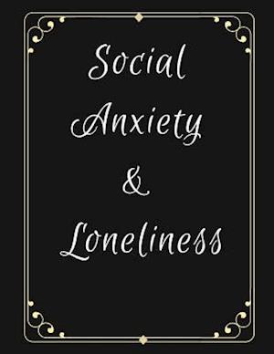 Social Anxiety and Loneliness Workbook