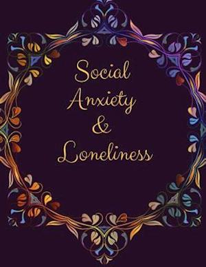 Social Anxiety and Loneliness Workbook