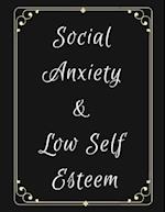 Social Anxiety and Low Self Esteem Workbook