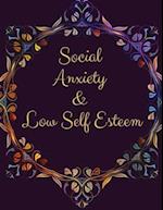 Social Anxiety and Low Self Esteem Workbook