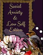 Social Anxiety and Low Self Esteem Workbook