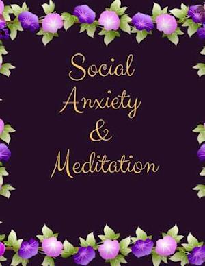 Social Anxiety and Meditation