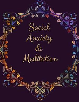 Social Anxiety and Meditation