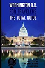 WASHINGTON D.C. FOR TRAVELERS. The total guide