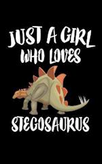 Just A Girl Who Loves Stegosaurus