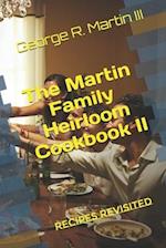 The Martin Family Heirloom Cookbook II: Recipes Revisited 