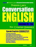 Preston Lee's Conversation English For Croatian Speakers Lesson 41 - 60