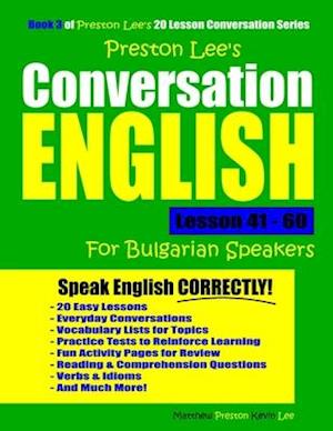 Preston Lee's Conversation English For Bulgarian Speakers Lesson 41 - 60