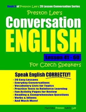 Preston Lee's Conversation English For Czech Speakers Lesson 41 - 60