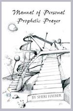 Manual of Personal Prophetic Prayer