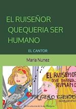 El Ruiseñor Que Queria Ser Humano