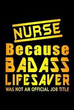 Nurse Because Badass Lifesaver Was Not An Official Job Title