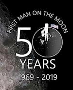 First Man On The Moon 50 Years 1969 - 2019