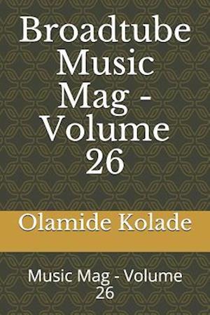 Broadtube Music Mag - Volume 26