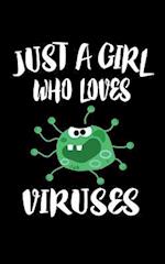 Just A Girl Who Loves Viruses