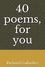 40 poems, for you