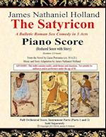 The Satyricon: A Balletic Roman Sex Comedy in 3 Acts, Piano Score (Reduced Score with Story) 