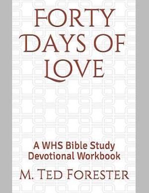 Forty Days of Love