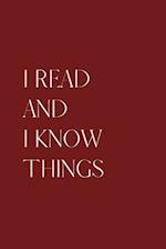 I read and I know things