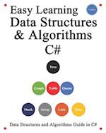 Easy Learning Data Structures & Algorithms C#: Data Structures and Algorithms Guide in C# 