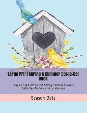 Large Print Spring & Summer Dot-to-Dot Book