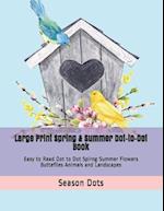 Large Print Spring & Summer Dot-to-Dot Book