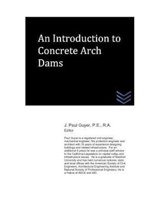 An Introduction to Concrete Arch Dams