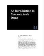 An Introduction to Concrete Arch Dams