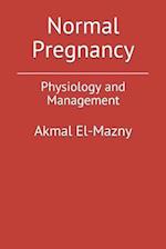 Normal Pregnancy: Physiology and Management 