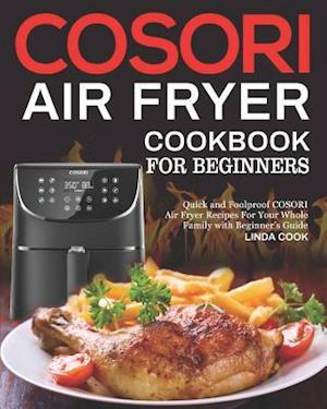 COSORI Air Fryer Cookbook for Beginners