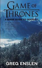 Game of Thrones: A Binge Guide to Season 5: An Unofficial Viewer's Guide to HBO's Award-Winning Television Epic 