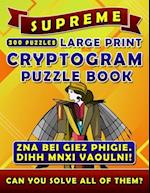 Supreme Large Print Cryptogram Puzzle Books (300 Puzzles): Cryptoquotes Crypto Quips. Cryptoquip Puzzle Books for Adults. 