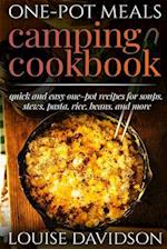One-Pot Meals - Camping Cookbook - Easy Dutch Oven Camping Recipes
