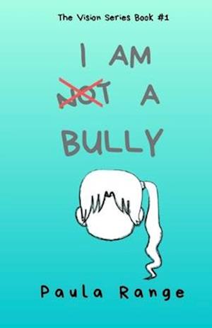 I Am "not" a Bully