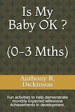 Is My Baby OK ? (0-3 Mths)