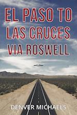 El Paso to Las Cruces via Roswell