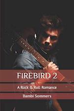 FIREBIRD 2: A Rock & Roll Romance 