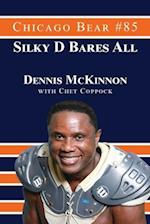 Chicago Bear #85 Silky D Bares All