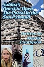 Sabina's Quest to Open the Portal in the Sun Pyramid