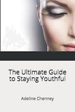 The Ultimate Guide to Staying Youthful