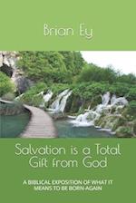 Salvation is a Total Gift from God