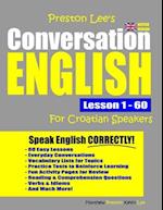 Preston Lee's Conversation English For Croatian Speakers Lesson 1 - 60 (British Version)