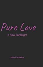 Pure Love: a new paradigm 