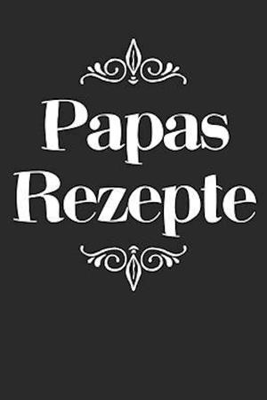 Papas Rezepte