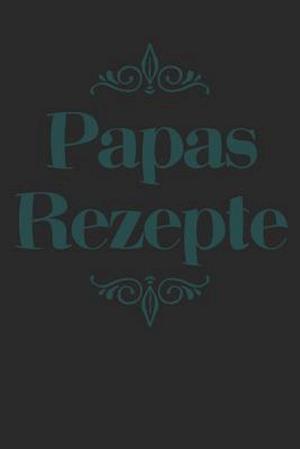 Papas Rezepte