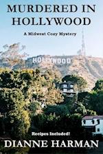 Murdered in Hollywood: A Midwest Cozy Mystery Series 