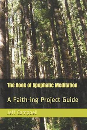 The Book of Apophatic Meditation