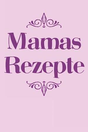 Mamas Rezepte